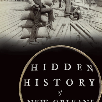 Hidden History of New Orleans