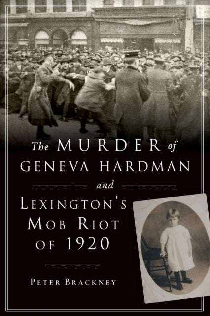 The Murder of Geneva Hardman and Lexingtons Mob