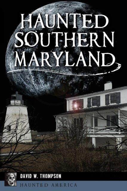 Haunted Southern Maryland Haunted America