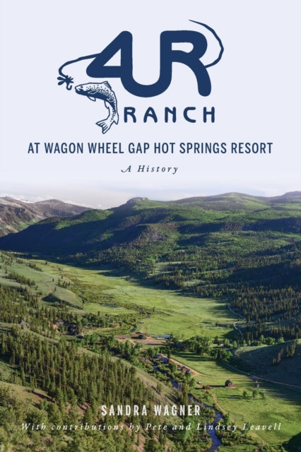 4ur Ranch at Wagon Wheel Hot Springs Resort A History Landmarks