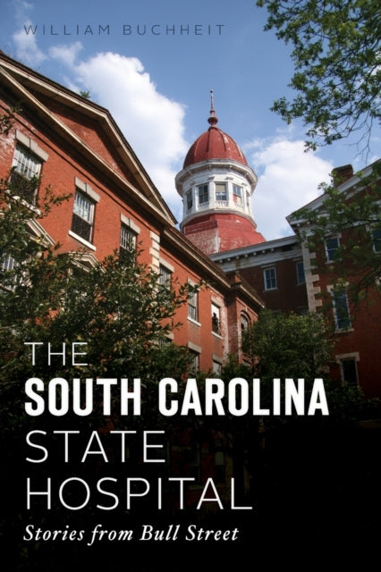 The South Carolina State Hospital Stories from