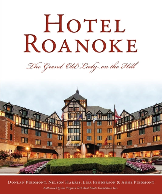 Hotel Roanoke: The Grand Old Lady on the Hill