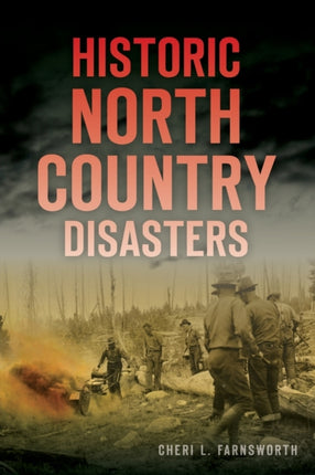 Historic North Country Disasters