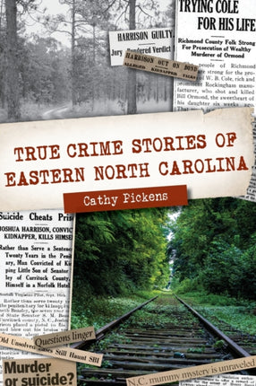 True Crime Stories of Eastern North Carolina