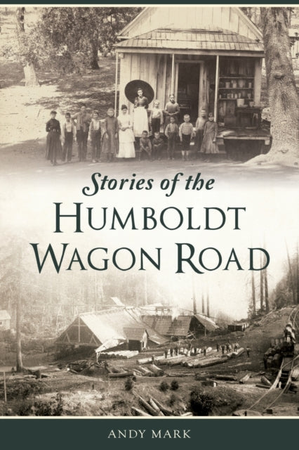 Stories of the Humboldt Wagon Road