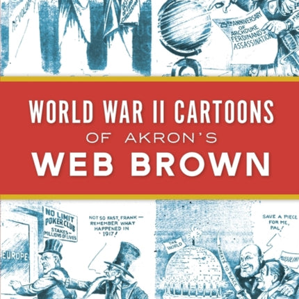 World War II Cartoons of Akrons Web Brown