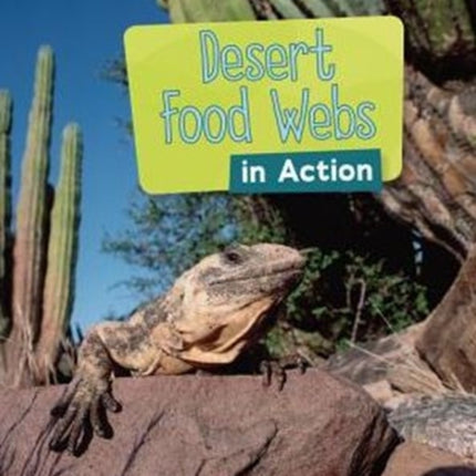 Desert Food Webs in Action