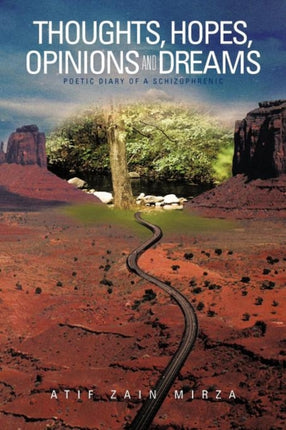 ThoughtsHopesOpinionsand Dreams Poetic Diary of a Schizophrenic