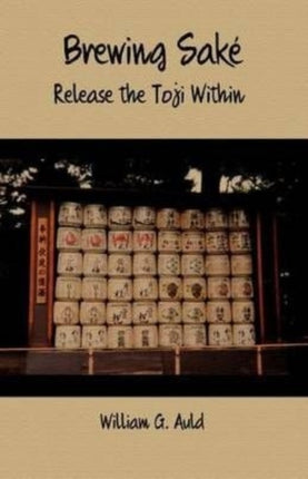 Brewing Sake Release the Toji Within