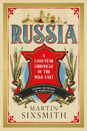 Russia A 1000 Year Chronicle of the Wild East