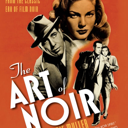 The Art of Noir: The Posters and Graphics from the Classic Era of Film Noir