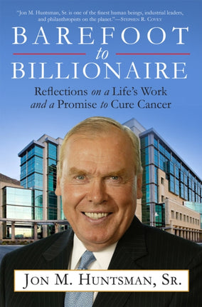 Barefoot to Billionaire Reflections on a Lifes Work and a Promise to Cure Cancer