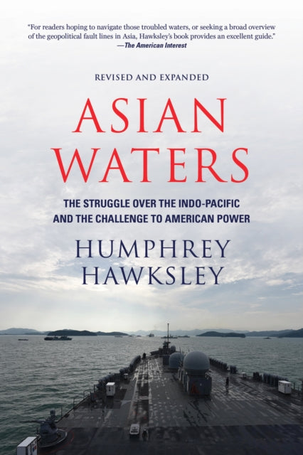 Asian Waters: The Struggle Over the South China Sea and the Strategy of Chinese Expansion