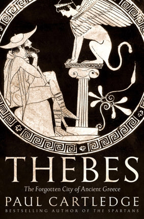 Thebes The Forgotten City of Ancient Greece