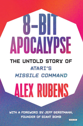 8-Bit Apocalypse: The Untold Story of Atari's Missile Command