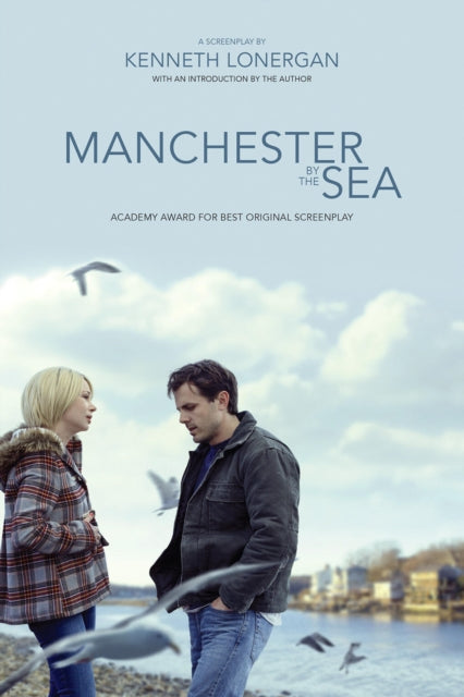 Manchester by the Sea: A Screenplay