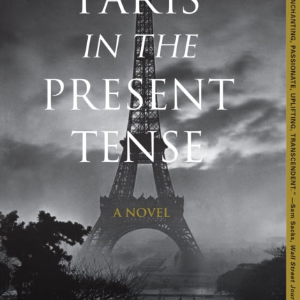 Paris in the Present Tense A Novel
