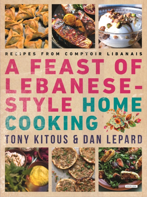 Feast of LebaneseStyle Home Cooking Recipes from Comptoir Libanais