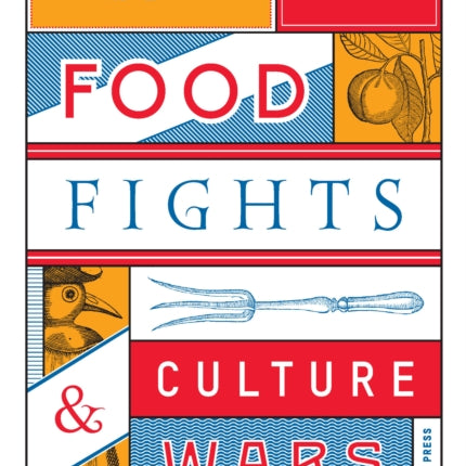 Food Fights  Culture Wars