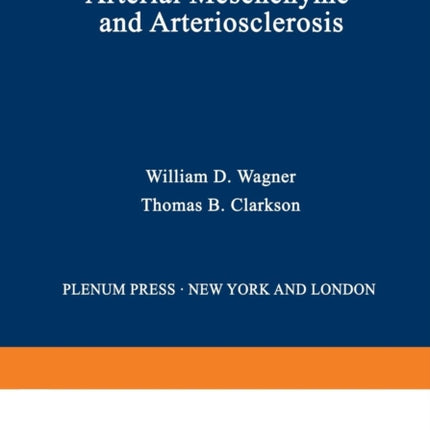 Arterial Mesenchyme and Arteriosclerosis 43 Advances in Experimental Medicine and Biology