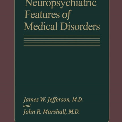Neuropsychiatric Features of Medical Disorders