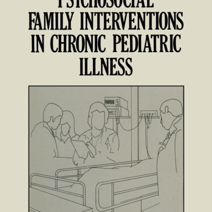 Psychosocial Family Interventions in Chronic Pediatric Illness
