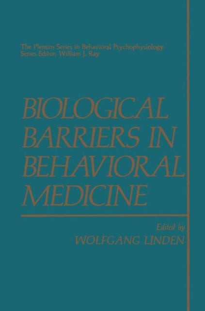 Biological Barriers in Behavioral Medicine The Springer Series in Behavioral Psychophysiology and Medicine