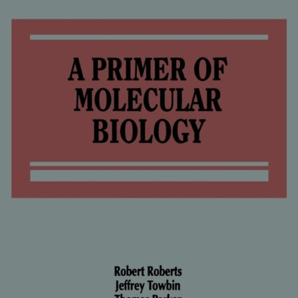 A Primer of Molecular Biology