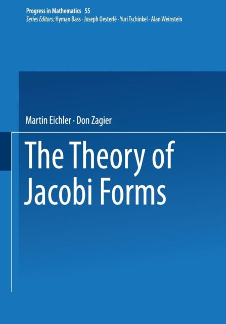 The Theory of Jacobi Forms 55 Progress in Mathematics