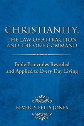 Christianity The Law of Attraction and The One