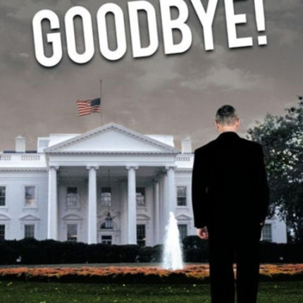 Goodbye