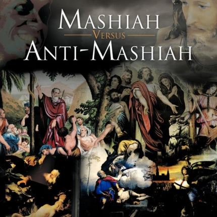 Mashiah Versus AntiMashiah
