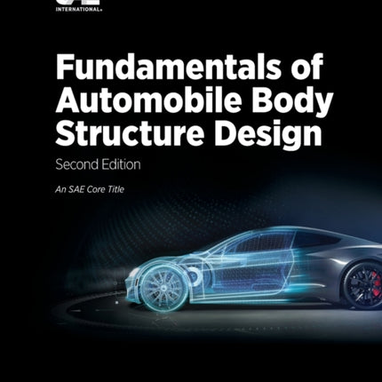 Fundamentals of Automobile Body Structure Design 2nd Edition