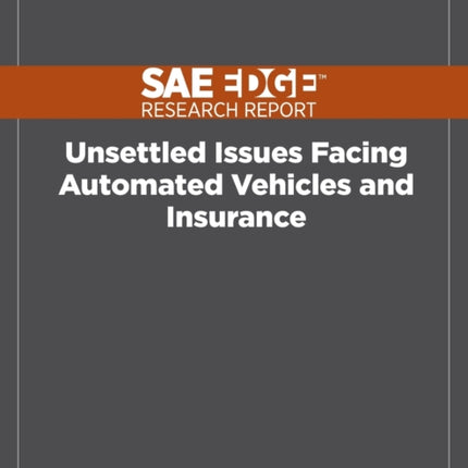 Unsettled Issues Facing Automated Vehicles and