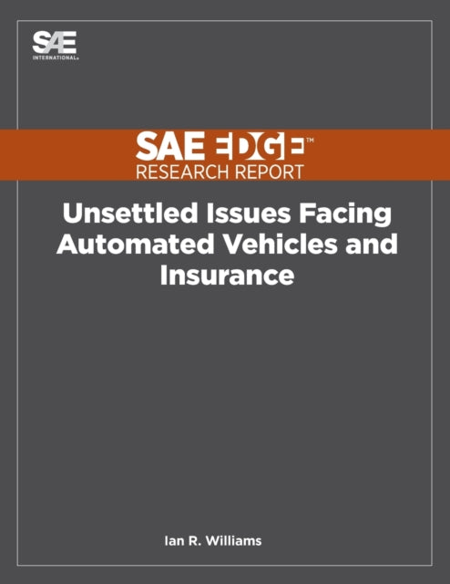 Unsettled Issues Facing Automated Vehicles and