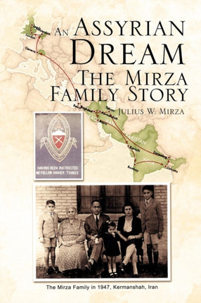 An Assyrian  Dream the Mirza Family Story