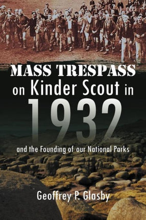 Mass Trespass On Kinder Scout In 1932 and the Founding of our National Parks