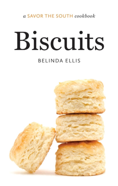 Biscuits  A Savor the South Cookbook