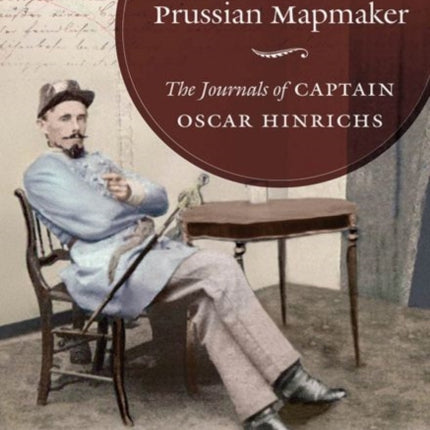 Stonewalls Prussian Mapmaker The Journals of Captain Oscar Hinrichs Civil War America Hardcover