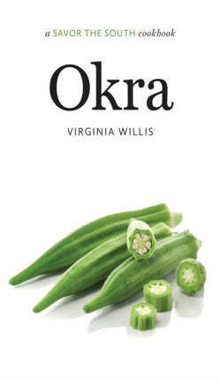 Okra  a Savor the South174 cookbook