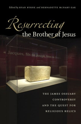 Resurrecting the Brother of Jesus  The James