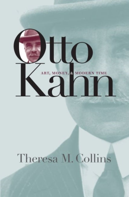 Otto Kahn  Art Money and Modern Time