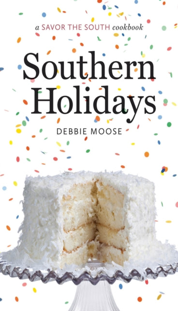 Southern Holidays: A Savor the South® cookbook