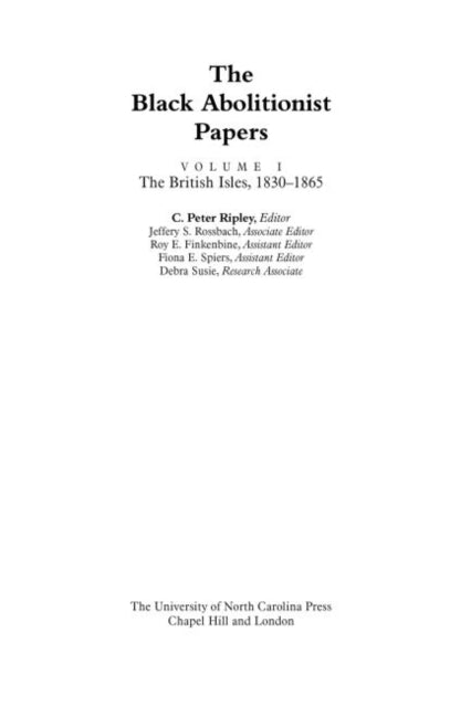The Black Abolitionist Papers Volume I  The