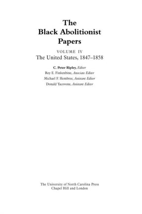 The Black Abolitionist Papers Volume IV  The United States 18471858
