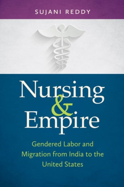 Nursing and Empire  Gendered Labor and Migration
