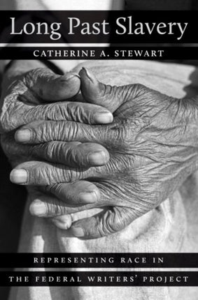 Long Past Slavery  Representing Race in the