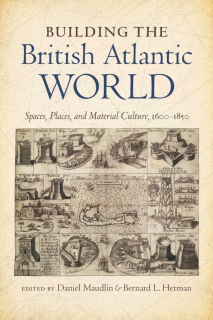 Building the British Atlantic World  Spaces