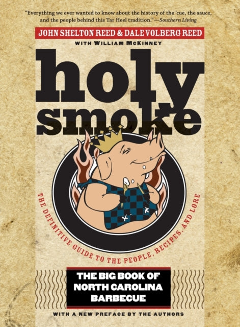 Holy Smoke  The Big Book of North Carolina Barbecue