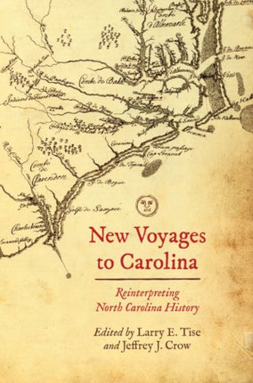 New Voyages to North Carolina  Reinterpreting